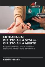EUTHANASIA: DIRITTO ALLA VITA vs DIRITTO ALLA MORTE af Rashmi Kaushik