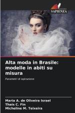 Alta moda in Brasile: modelle in abiti su misura af Maria A. de Oliveira Israel