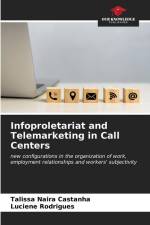 Infoproletariat and Telemarketing in Call Centers af Talissa Naira Castanha