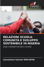 RELAZIONI SCUOLA-COMUNITÀ E SVILUPPO SOSTENIBILE IN NIGERIA af Iyanuoluwa Samuel Adelakun