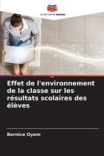 Effet de l'environnement de la classe sur les résultats scolaires des élèves af Bernice Oyem