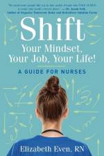 Shift Your Mindset, Your Job, Your Life! af Elizabeth Even