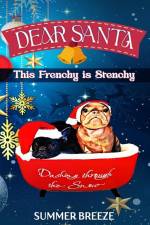 Dear Santa This Frenchy is Stenchy af Summer Breeze