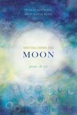 Writing Down the Moon af Judyth Hill