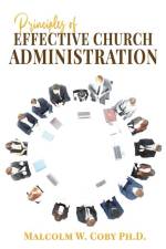 Principles of Effective Church Administration af Malcolm W. Coby
