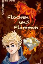 Flocken und Flammen af Ina Deas