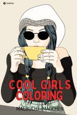 Malbuch für Mädchen Cool Girls Coloring für Teenager, Jugendliche, Tweens, Süße Malseiten Geschenk Weihnachten Zum Wichteln Adventszeit Winterzeit Silvester Geburtstag Nikolaus af Kenya Kooper