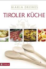 Tiroler Küche af Maria Drewes