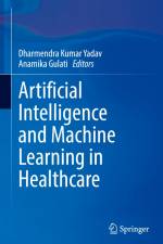 Artificial Intelligence and Machine Learning in Healthcare af Anamika Gulati