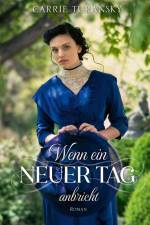 Wenn ein neuer Tag anbricht af Carrie Turansky