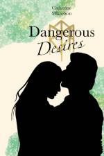 Dangerous Desires af Catherine Mikaelson