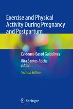 Exercise and Physical Activity During Pregnancy and Postpartum af Rita Santos-Rocha
