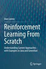 Reinforcement Learning From Scratch af Uwe Lorenz