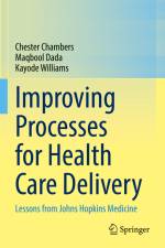 Improving Processes for Health Care Delivery af Chester Chambers