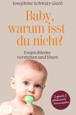 Baby, warum isst du nicht? af Josephine Schwarz-Gerö