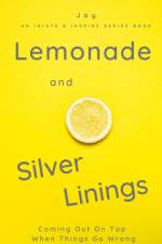 Lemonade and Silver Linings af Joy Joy