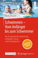 Schwimmen - Vom Anfänger bis zum Schwimmer af Maike Elbracht