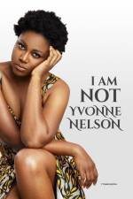 I am Not Yvonne Nelson af Yvonne Nelson