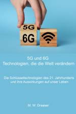 5G und 6G: Technologien, die die Welt verändern af M. W. Draaser