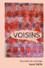 Voisins af Karin Tueta