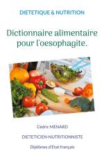 Dictionnaire alimentaire pour l'oesophagite. af Cedric Menard