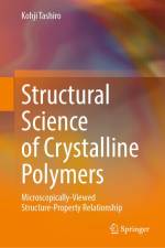 Structural Science of Crystalline Polymers af Kohji Tashiro