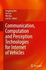 Communication, Computation and Perception Technologies for Internet of Vehicles af Yongdong Zhu