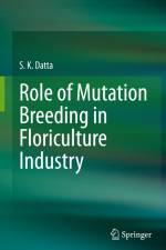 Role of Mutation Breeding In Floriculture Industry af S. K Datta