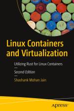 Linux Containers and Virtualization af Shashank Mohan Jain