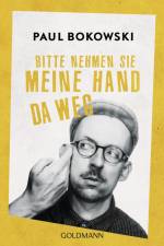 Bitte nehmen Sie meine Hand da weg af Paul Bokowski