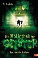 Die Bibliothek der Geister - Der magische Schlüssel af D. J. MacHale