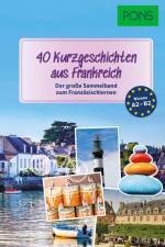 PONS 40 Kurzgeschichten aus Frankreich