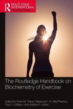 The Routledge Handbook on Biochemistry of Exercise af Andrea R. Josse
