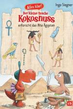 Alles klar! Der kleine Drache Kokosnuss erforscht das Alte Ägypten af Ingo Siegner