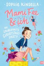 Mami Fee & ich - Die zauberhafte Geburtstagsparty af Sophie Kinsella