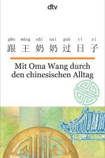 Mit Oma Wang durch den chinesischen Alltag af Nelly Ma