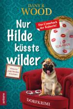 Nur Hilde küsste wilder af Dany R. Wood