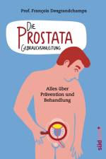 Die Prostata - Gebrauchsanleitung af François Desgrandchamps