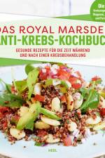 Anti-Krebs-Kochbuch af Royal Marsden Krebszentrum