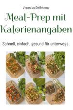 Meal-Prep mit Kalorienangaben af Veronika Roßmann