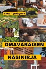Omavaraisen käsikirja af Timo Tynkkynen