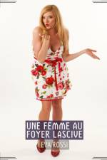 Une Femme au Foyer Lascive af Eva Rossi
