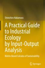 A Practical Guide to Industrial Ecology by Input-Output Analysis af Shinichiro Nakamura