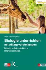 Biologie unterrichten mit Alltagsvorstellungen af Ulrich Kattmann