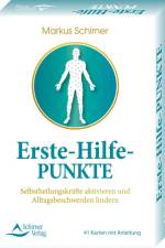 Erste-Hilfe-Punkte- Selbstheilungskräfte aktivieren und Alltagsbeschwerden lindern af Markus Schirner