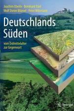 Deutschlands Süden - vom Erdmittelalter zur Gegenwart af Joachim Eberle