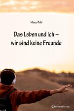 Das Leben und ich ¿ wir sind keine Freunde af Marco Told
