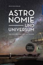 Astronomie und Universum af Felicitas Mokler