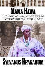 Mama Hawa: The Story of Paramount Chief of Imperri Chiefdom, Sierra Leone af Sylvanus Kpanabom