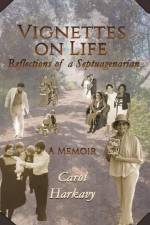Vignettes on Life: Reflections of a Septuagenarian af Carol Harkavy